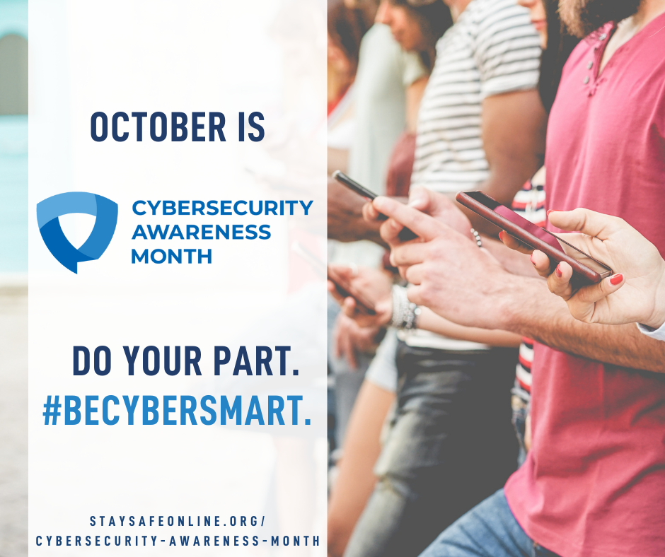 Be Cyber Smart Graphic : October is Cybersecurity Awareness Month